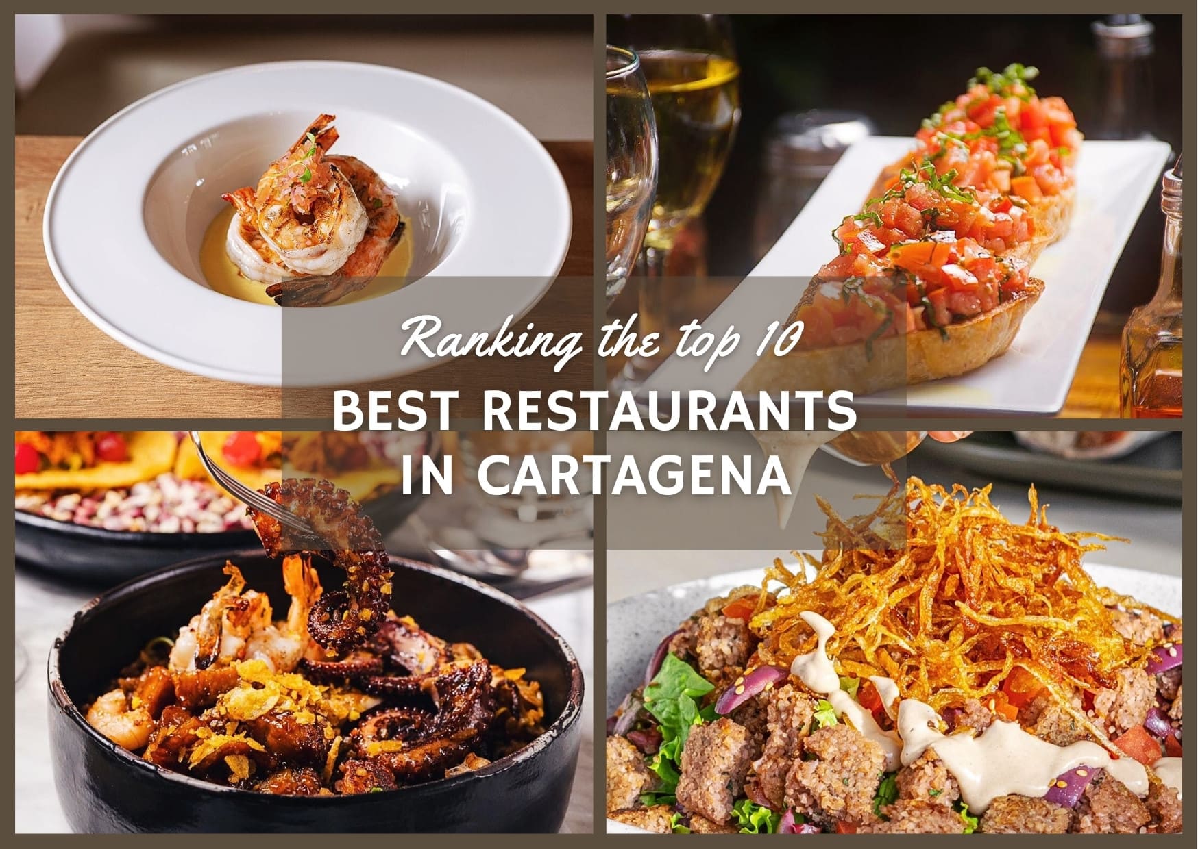 The Best Restaurants in Cartagena, Colombia: Ranking our Top 10