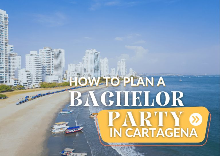 How to Plan a Bachelor Party in Cartagena (2023)