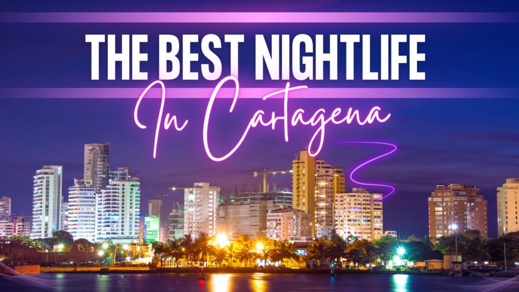 Best Nightlife in Cartagena