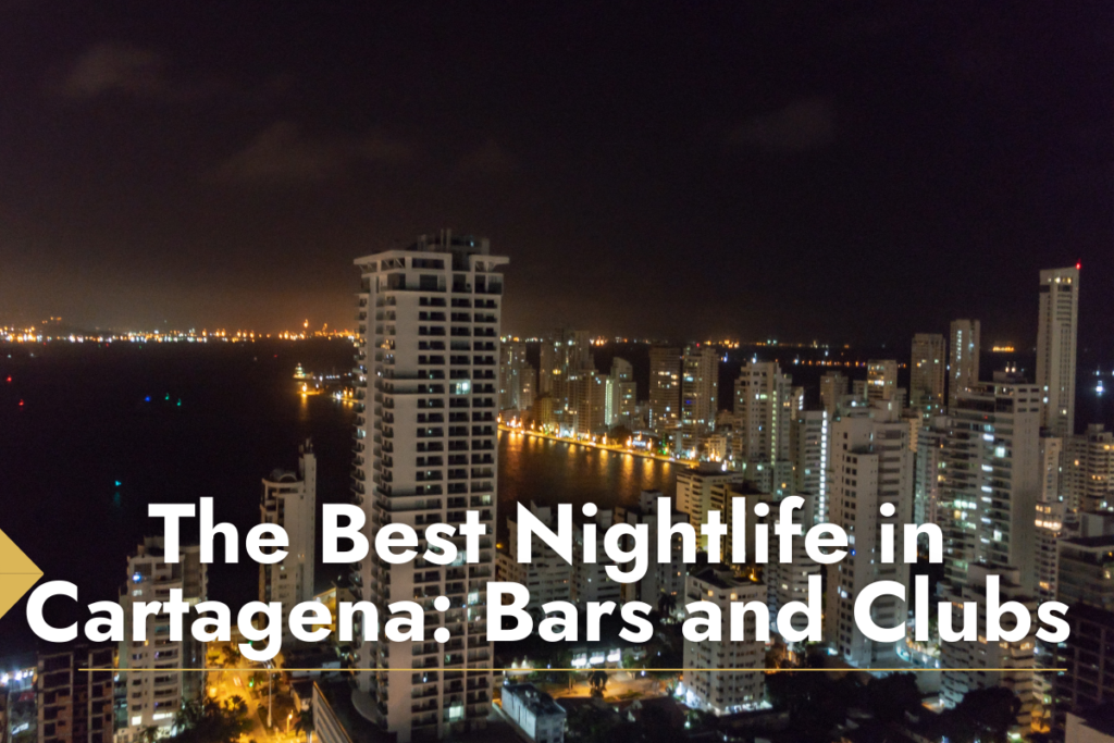 nightlife cartagena